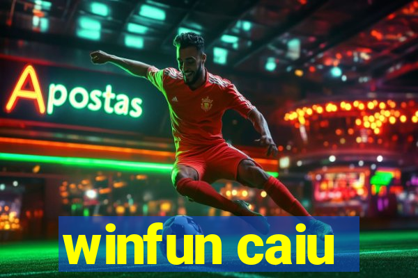 winfun caiu